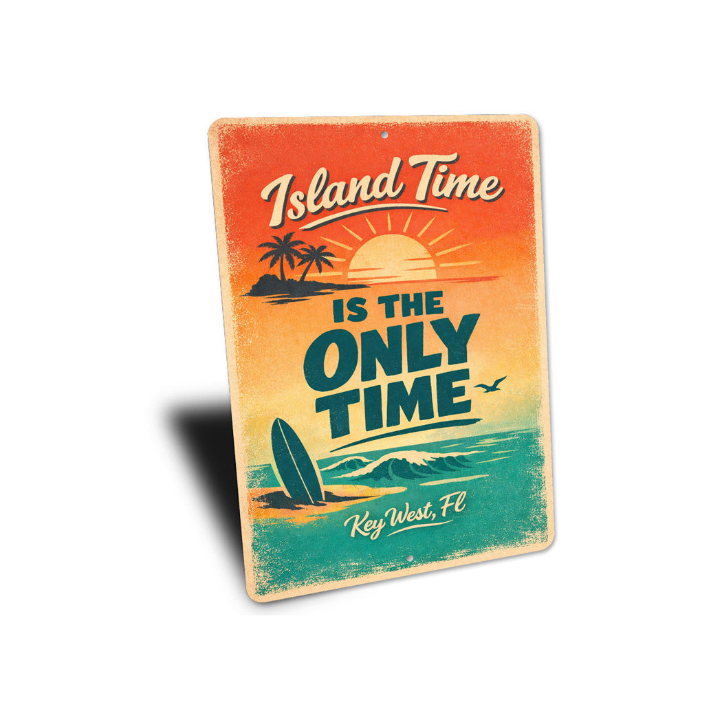 Island Time Is The Only Time Key West Florida Sign
