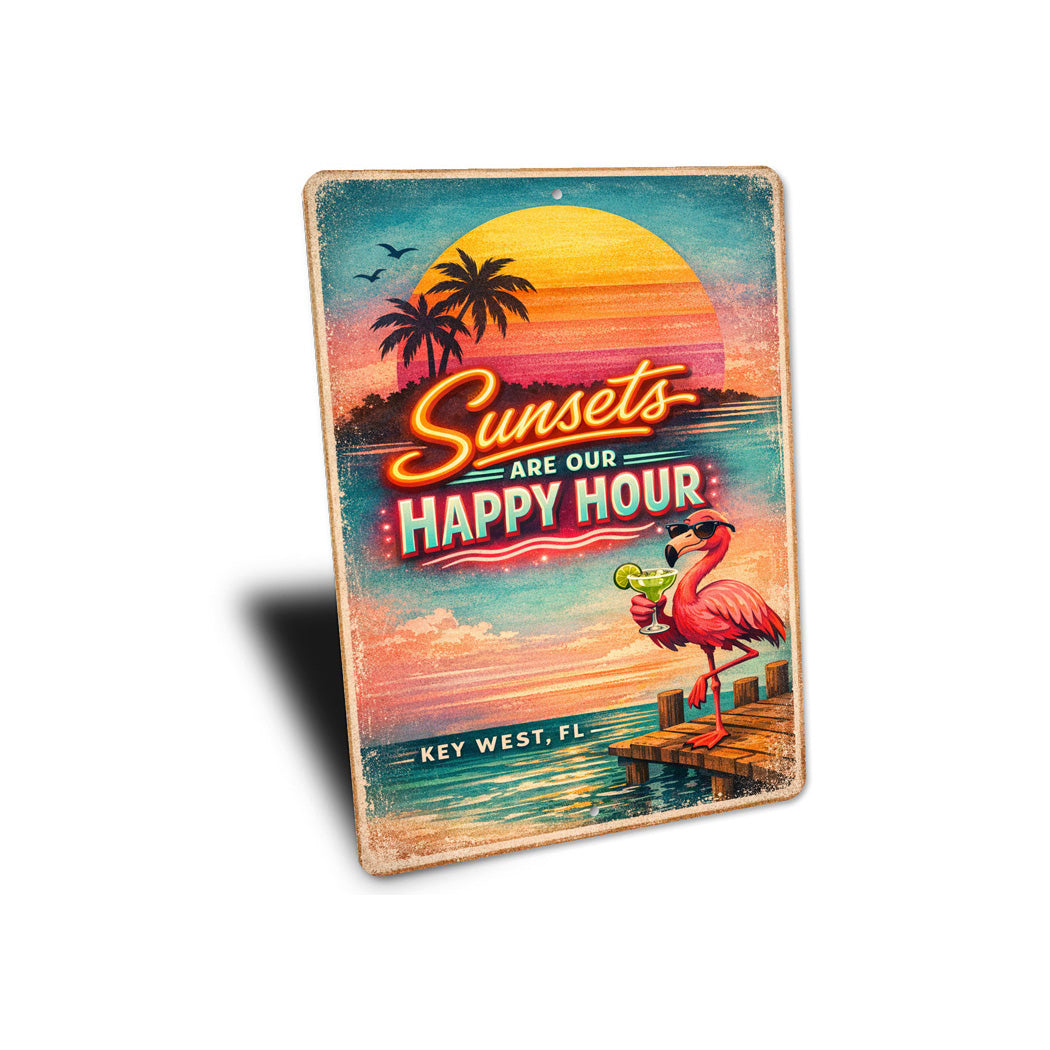 Sunsets Are Our Happy Hour Key West Florida Sign