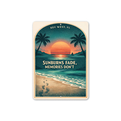 Key West Florida Sunburns Fade Memories Do Not Sign
