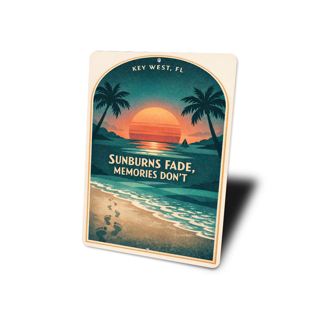 Key West Florida Sunburns Fade Memories Do Not Sign
