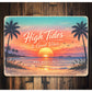High Tides And Good Vibes Key West Florida Novelty Sign