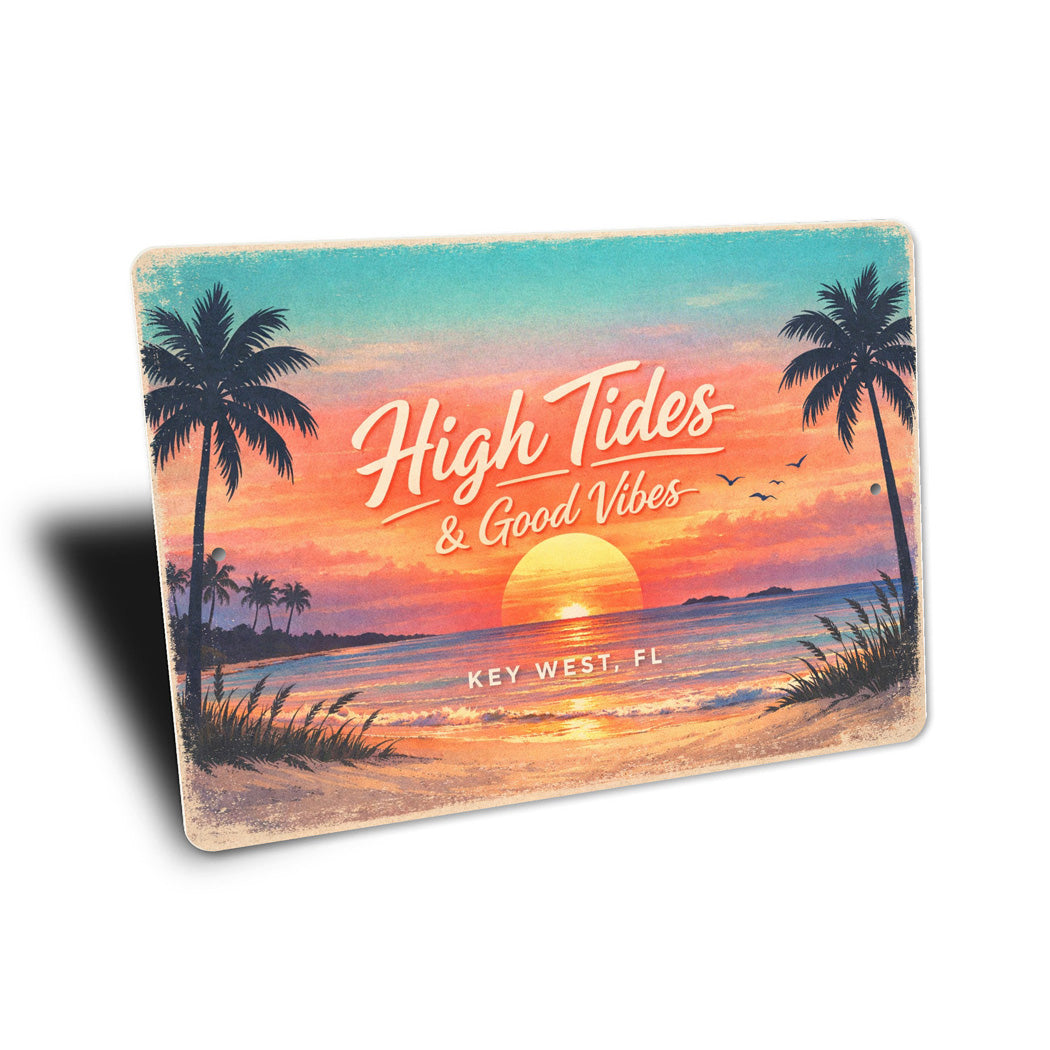 High Tides And Good Vibes Key West Florida Novelty Sign