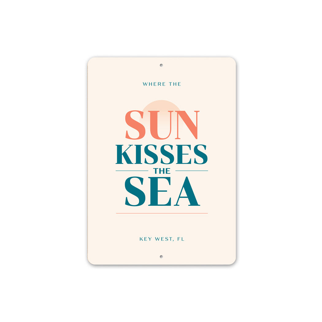 Where The Sun Kisses The Sea Key West Florida Sign
