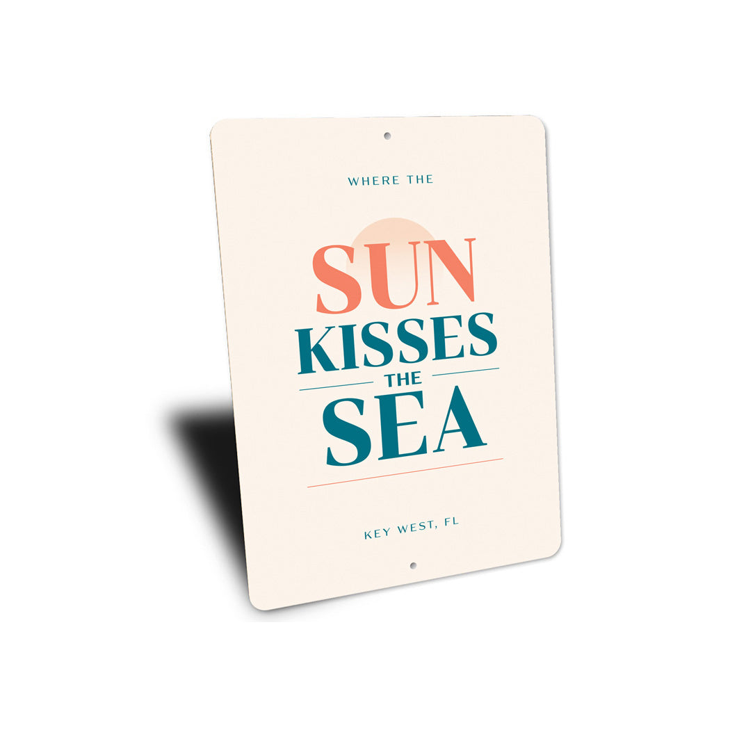 Where The Sun Kisses The Sea Key West Florida Sign