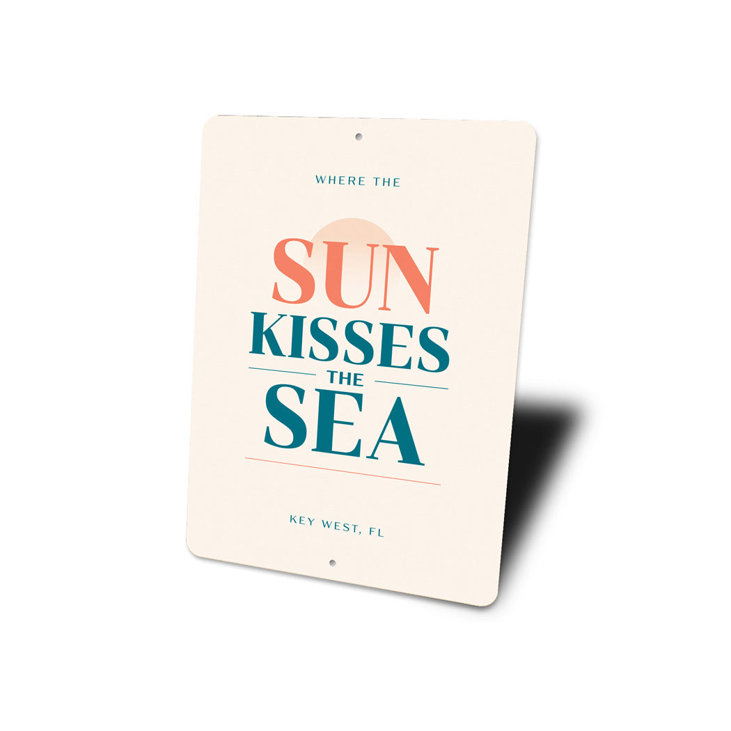 Where The Sun Kisses The Sea Key West Florida Sign