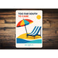 Too Far South To Care Lounge Chair Key West Florida Sign