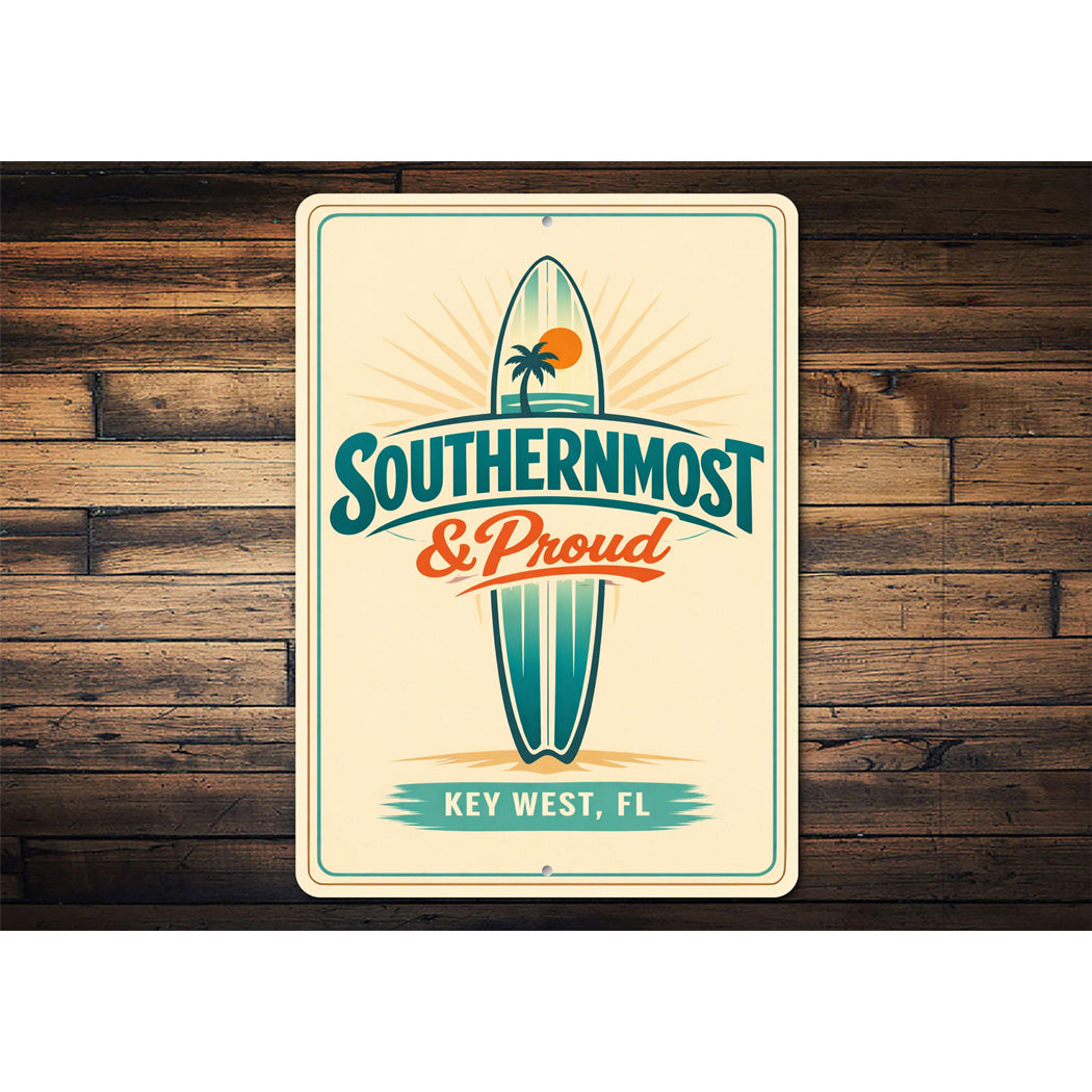 Southermost And Proud Key West Florida Surfboard Sign