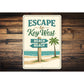 Escape To Key West Florida Sign