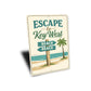 Escape To Key West Florida Sign