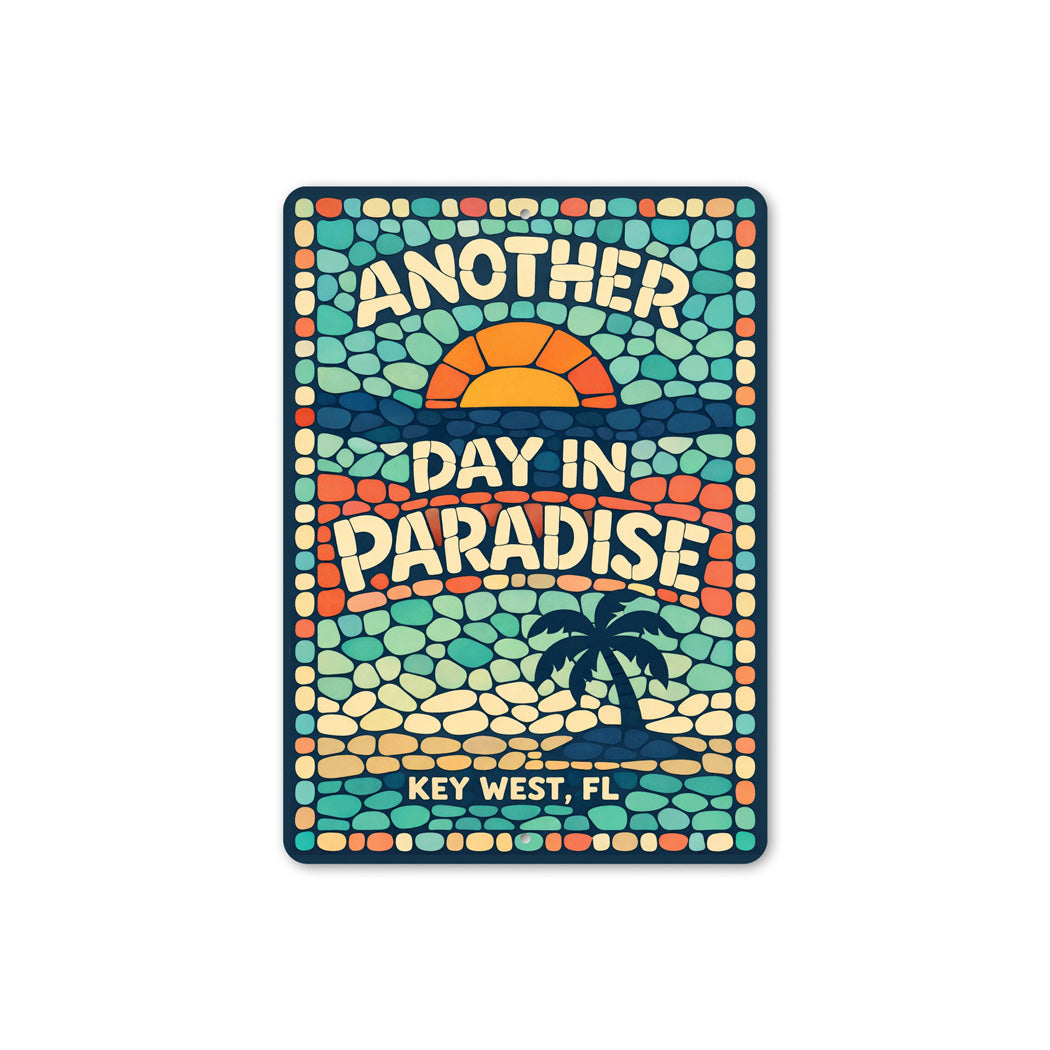 Another Day In Paradise Key West Florida Sign