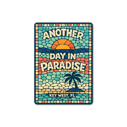 Another Day In Paradise Key West Florida Sign