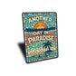 Another Day In Paradise Key West Florida Sign
