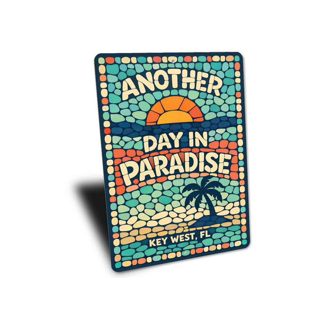 Another Day In Paradise Key West Florida Sign