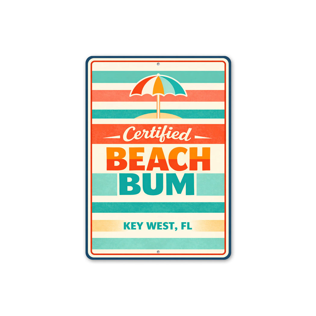 Certified Beach Bum Key West Florida Sign