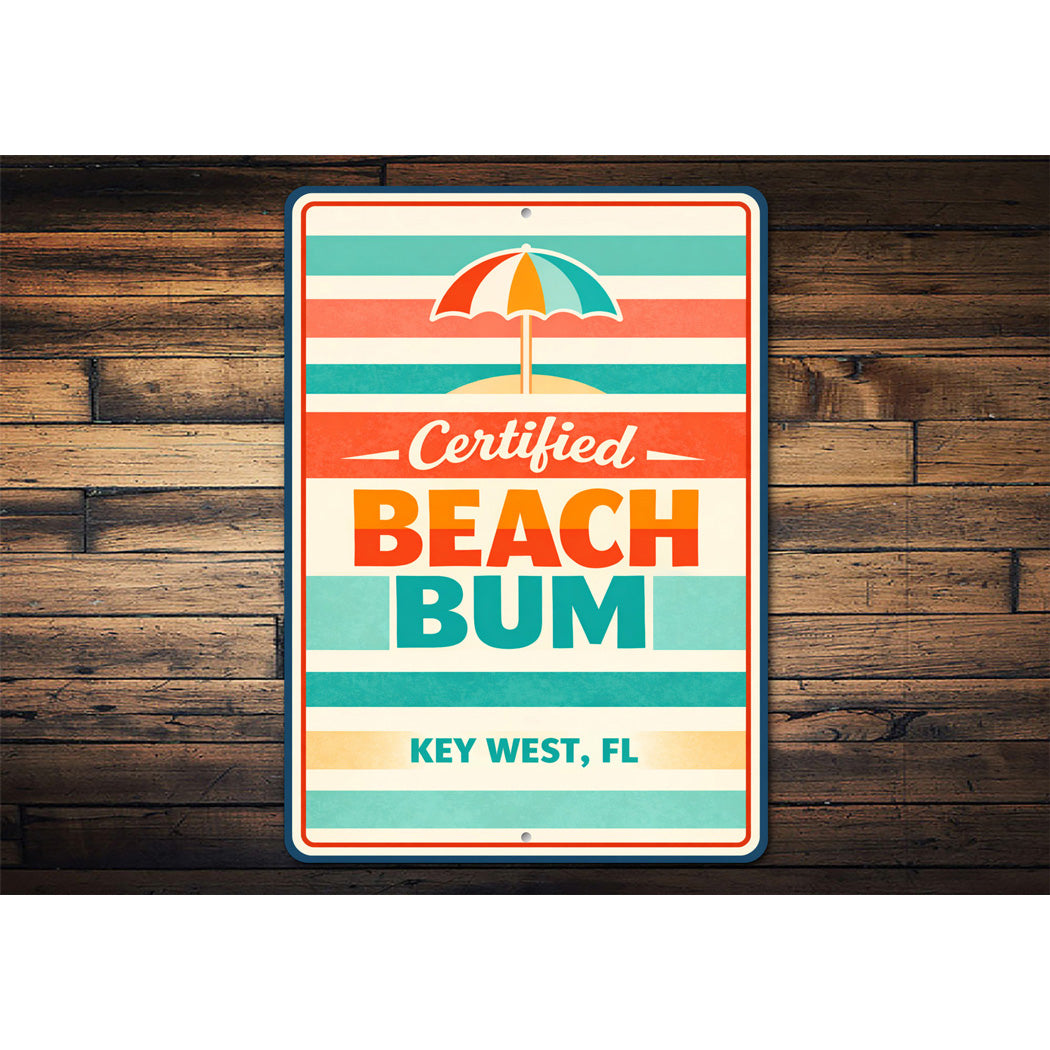 Certified Beach Bum Key West Florida Sign
