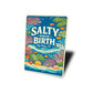 Salty Since Birth Key West Florida Sign