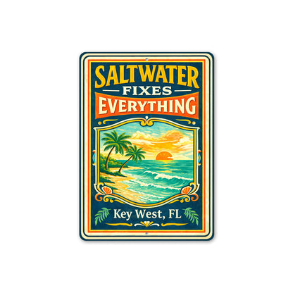 Saltwater Fixes Everything Key West Florida Sign