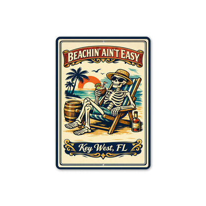 Beachin' Ain't Easy Key West Florida Sign