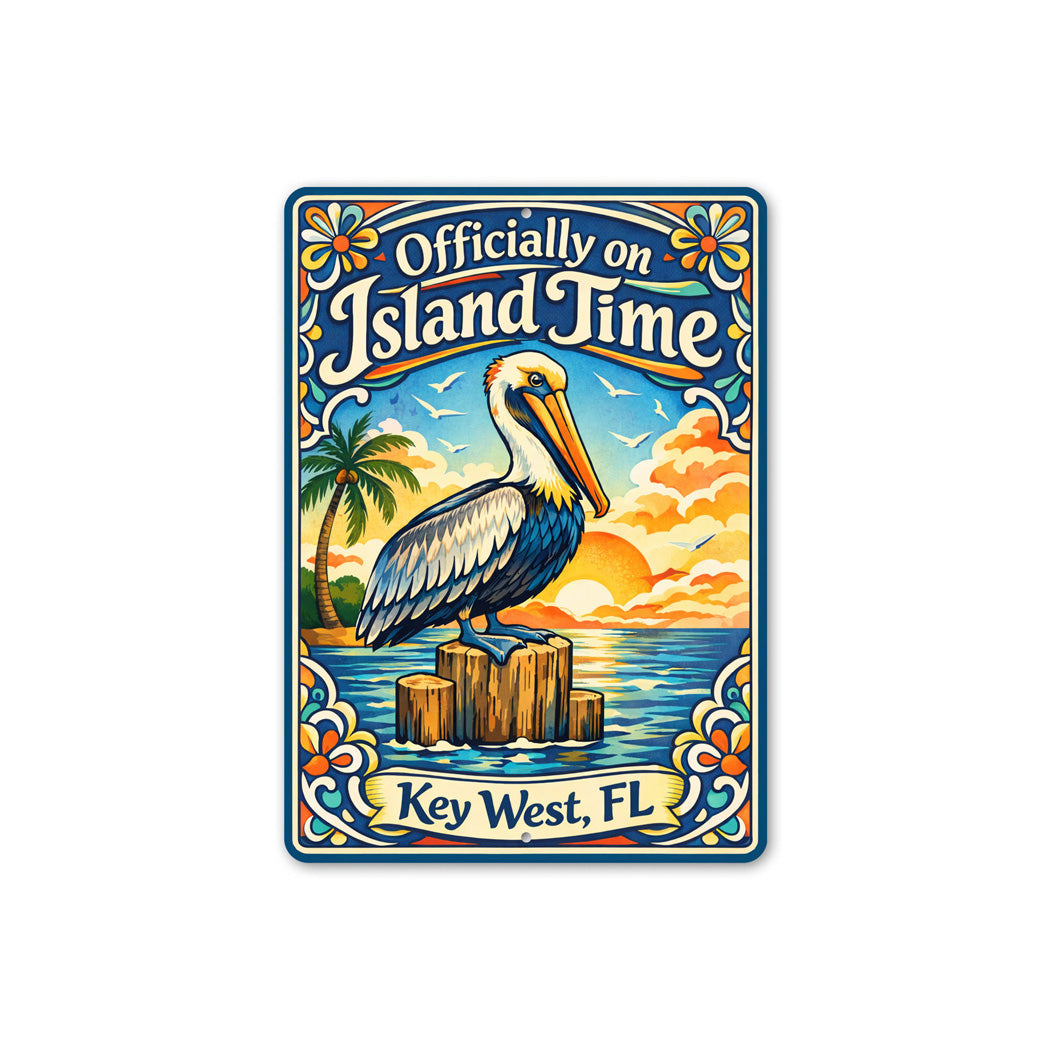 Officially On Island Time Key West Florida Pelican Sign