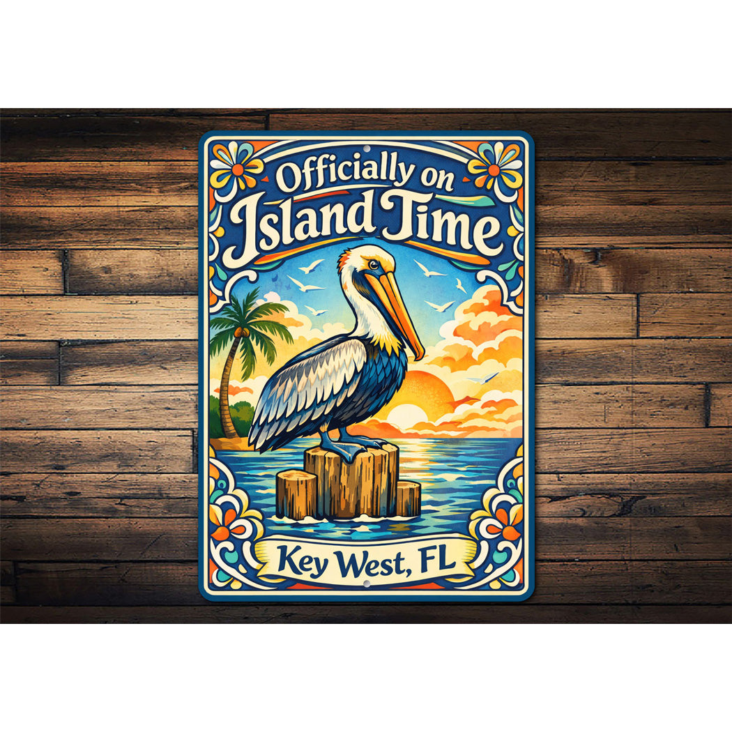 Officially On Island Time Key West Florida Pelican Sign