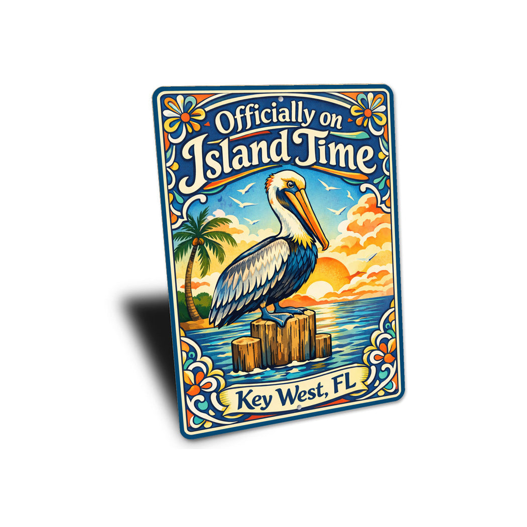 Officially On Island Time Key West Florida Pelican Sign