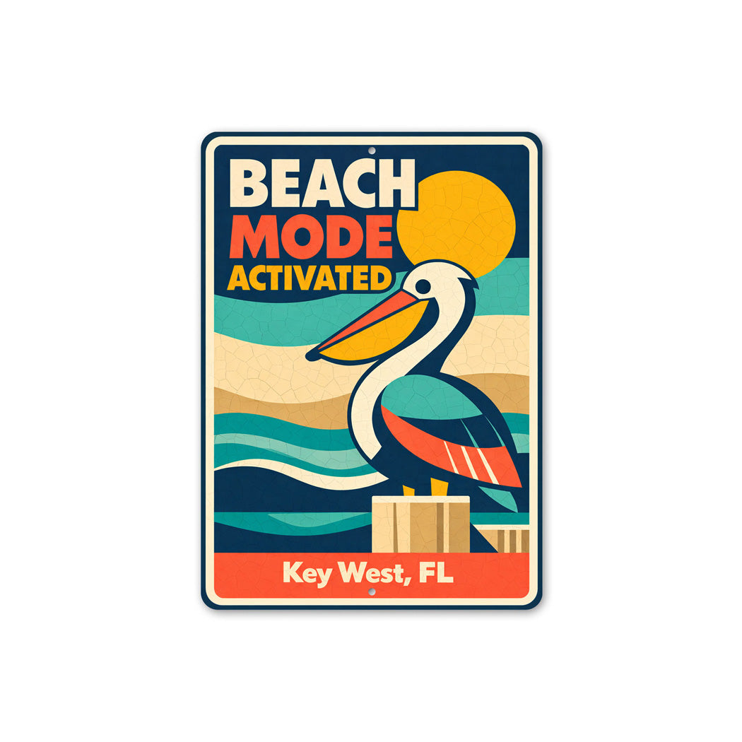Beach Mode Activated Key West Florida Sign