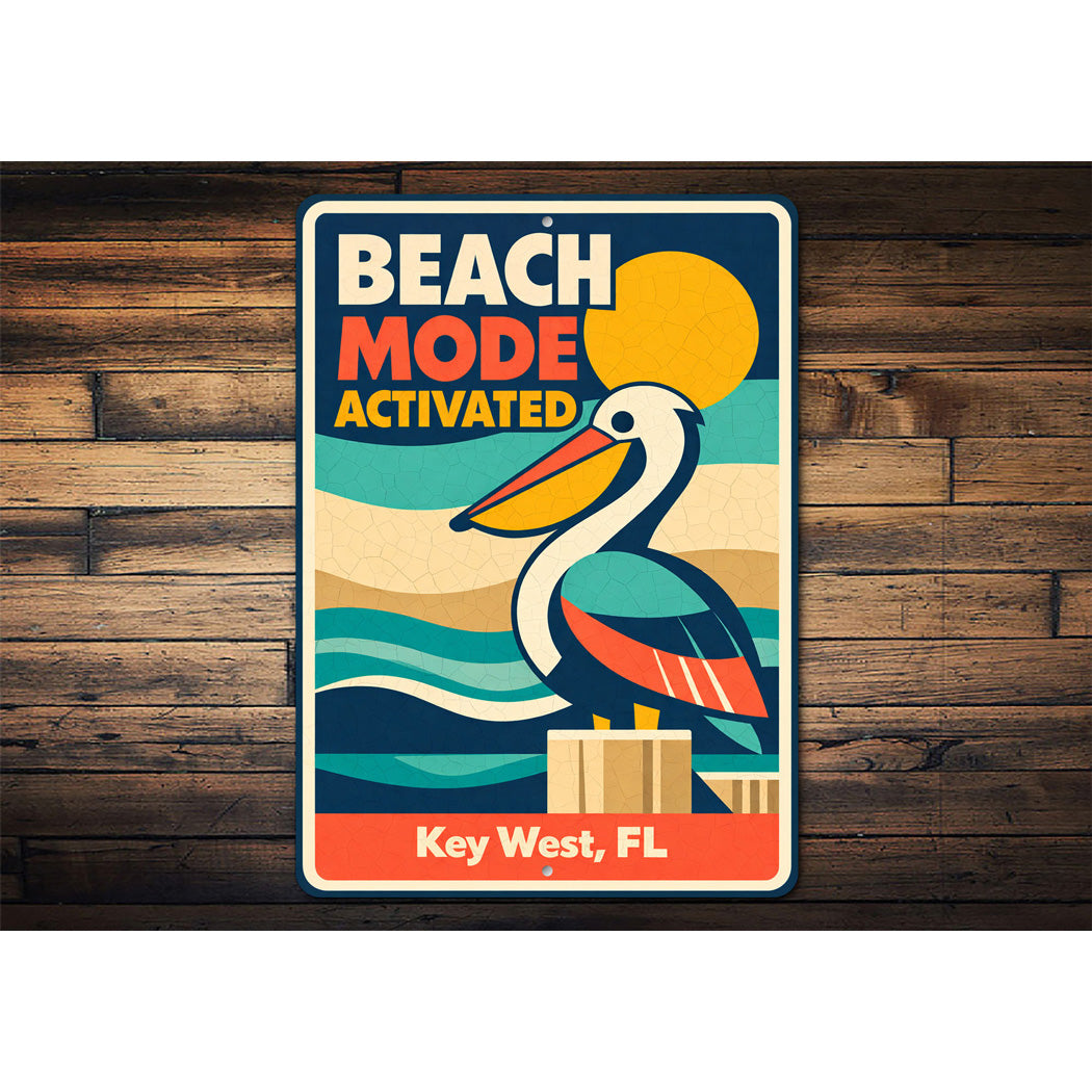 Beach Mode Activated Key West Florida Sign