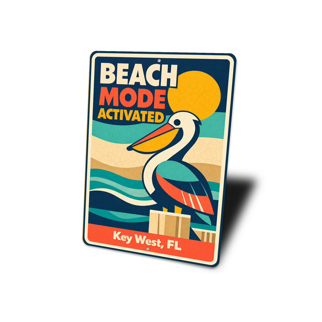 Beach Mode Activated Key West Florida Sign