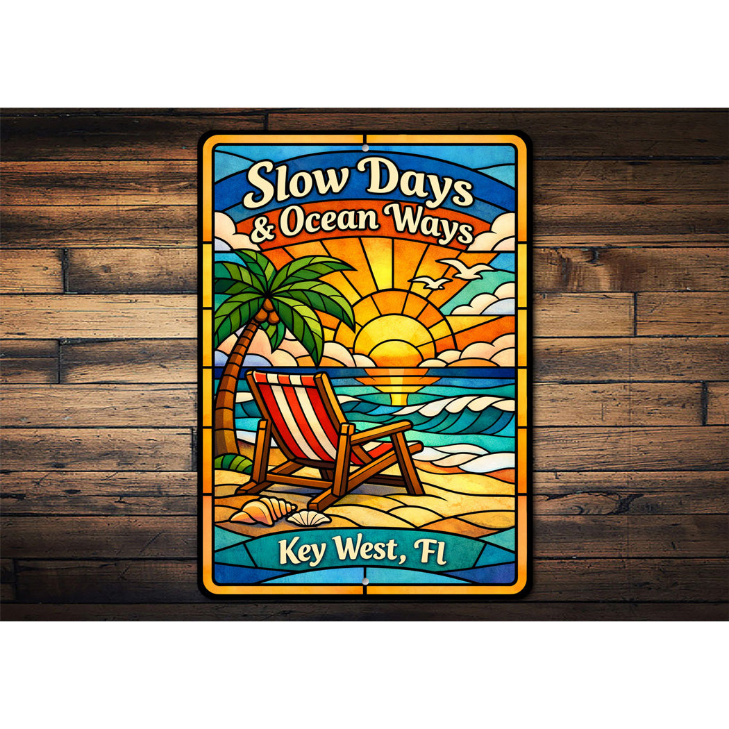 Slow Days And Ocean Ways Key West Florida Sign