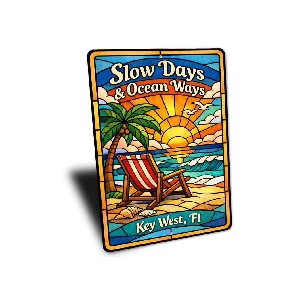 Slow Days And Ocean Ways Key West Florida Sign