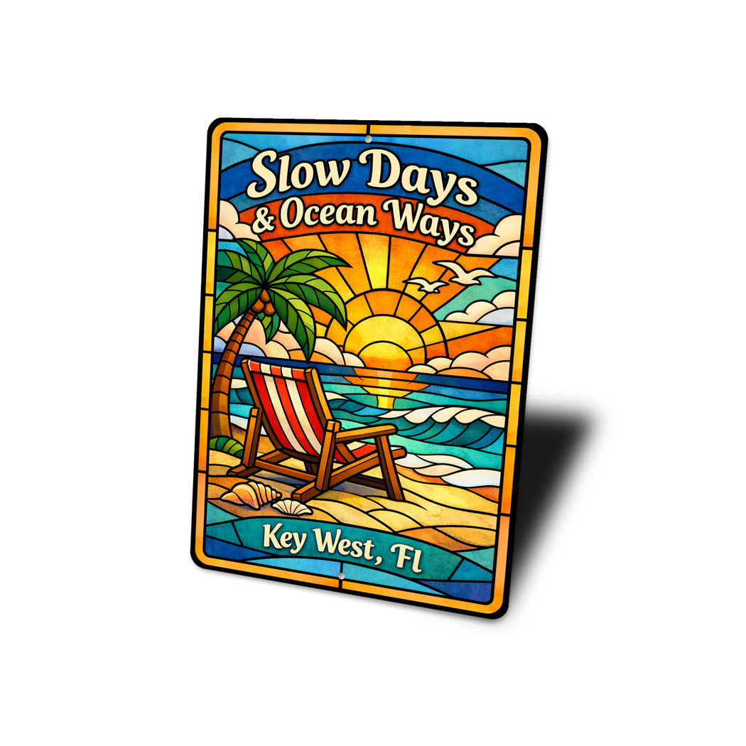 Slow Days And Ocean Ways Key West Florida Sign