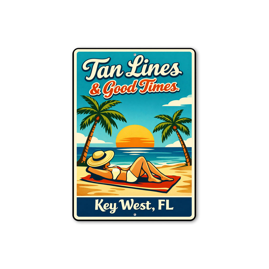 Tan Lines And Good Times Key West Florida Sign