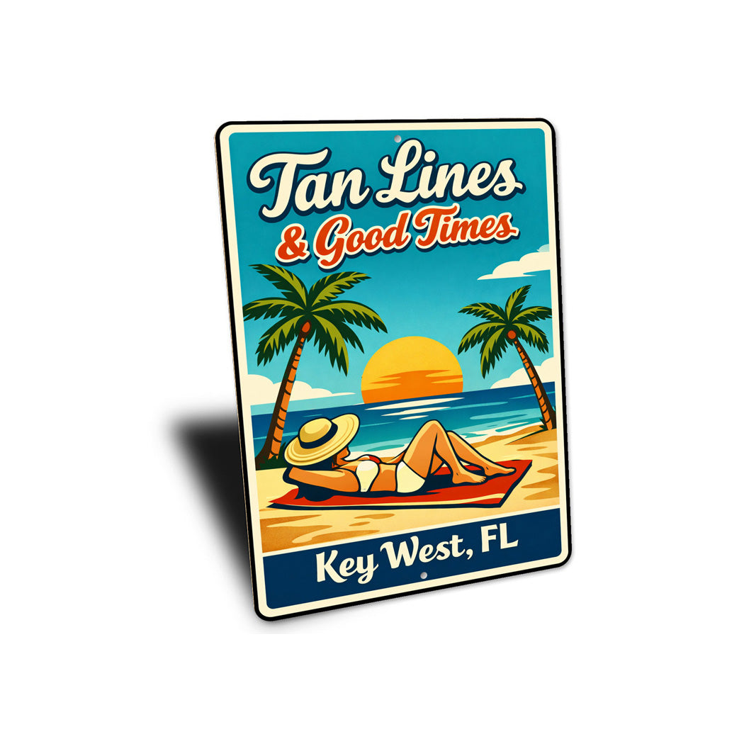 Tan Lines And Good Times Key West Florida Sign