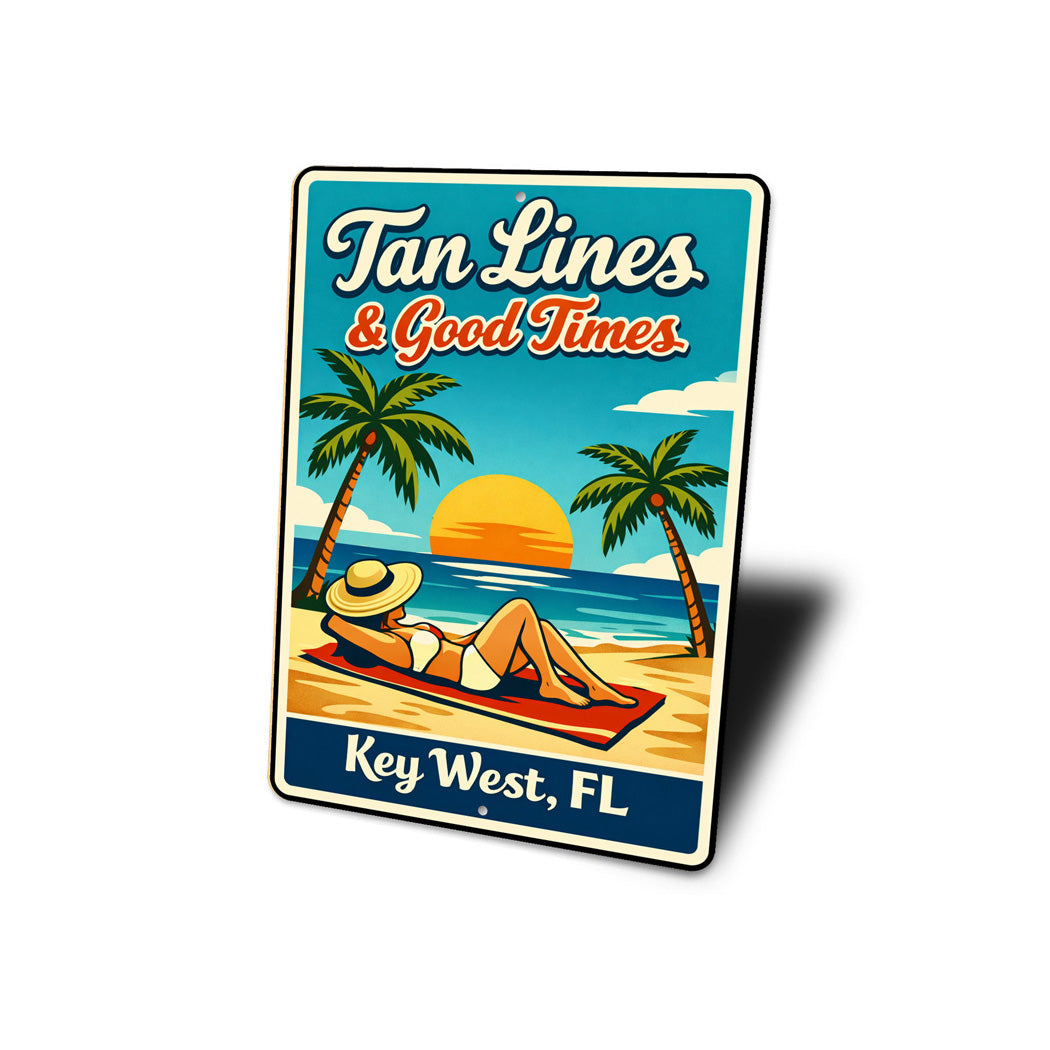 Tan Lines And Good Times Key West Florida Sign