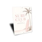 Surf Club Surfboard Palm Tree Sign