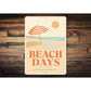 Beach Days Beach Umbrella Sign
