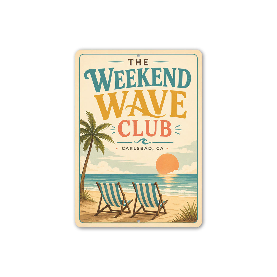 Weekend Wave Club Beach Chairs Sign