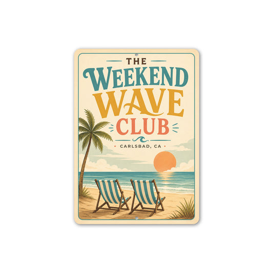Weekend Wave Club Beach Chairs Sign
