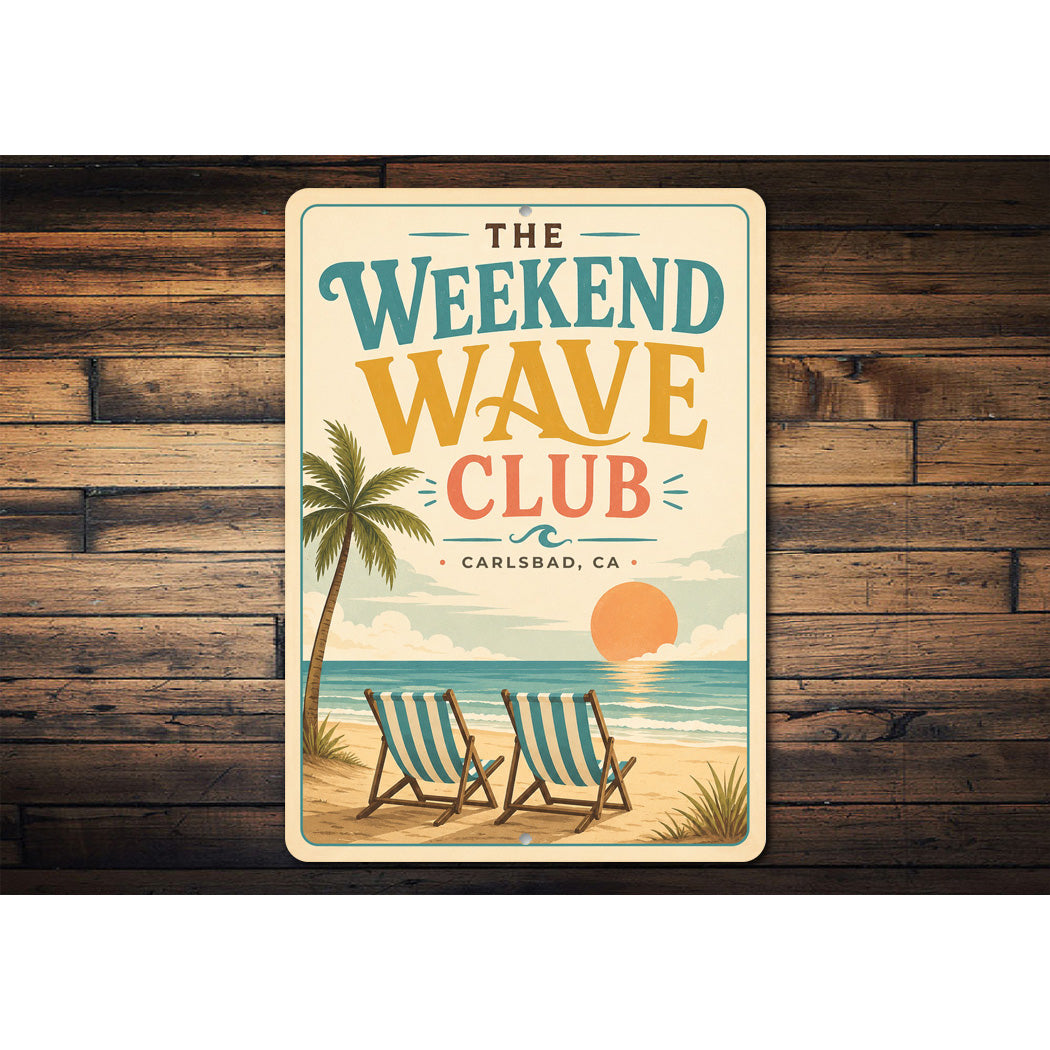 Weekend Wave Club Beach Chairs Sign