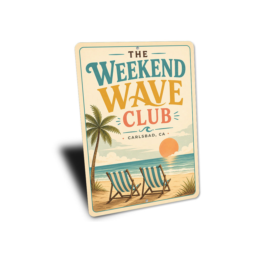 Weekend Wave Club Beach Chairs Sign
