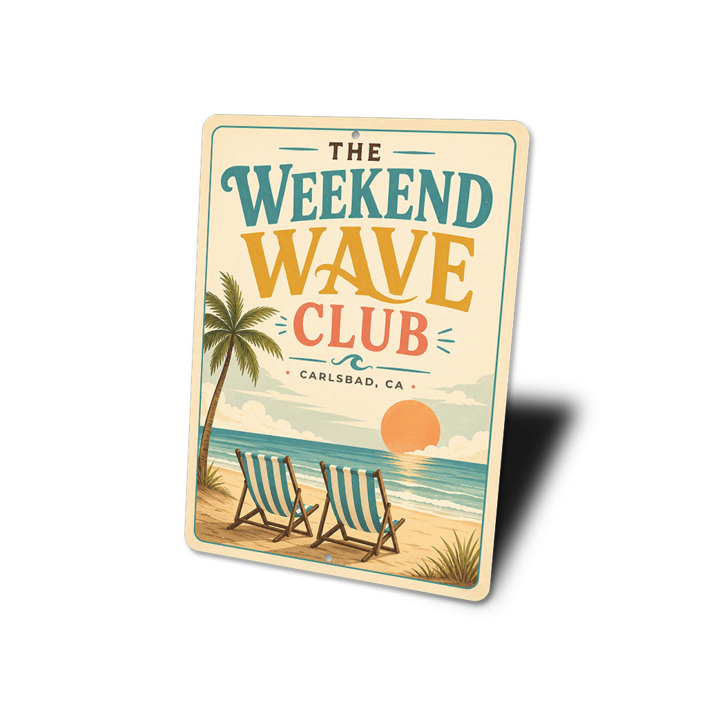 Weekend Wave Club Beach Chairs Sign