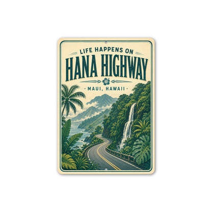 Life Happens Hana HIghway Sign