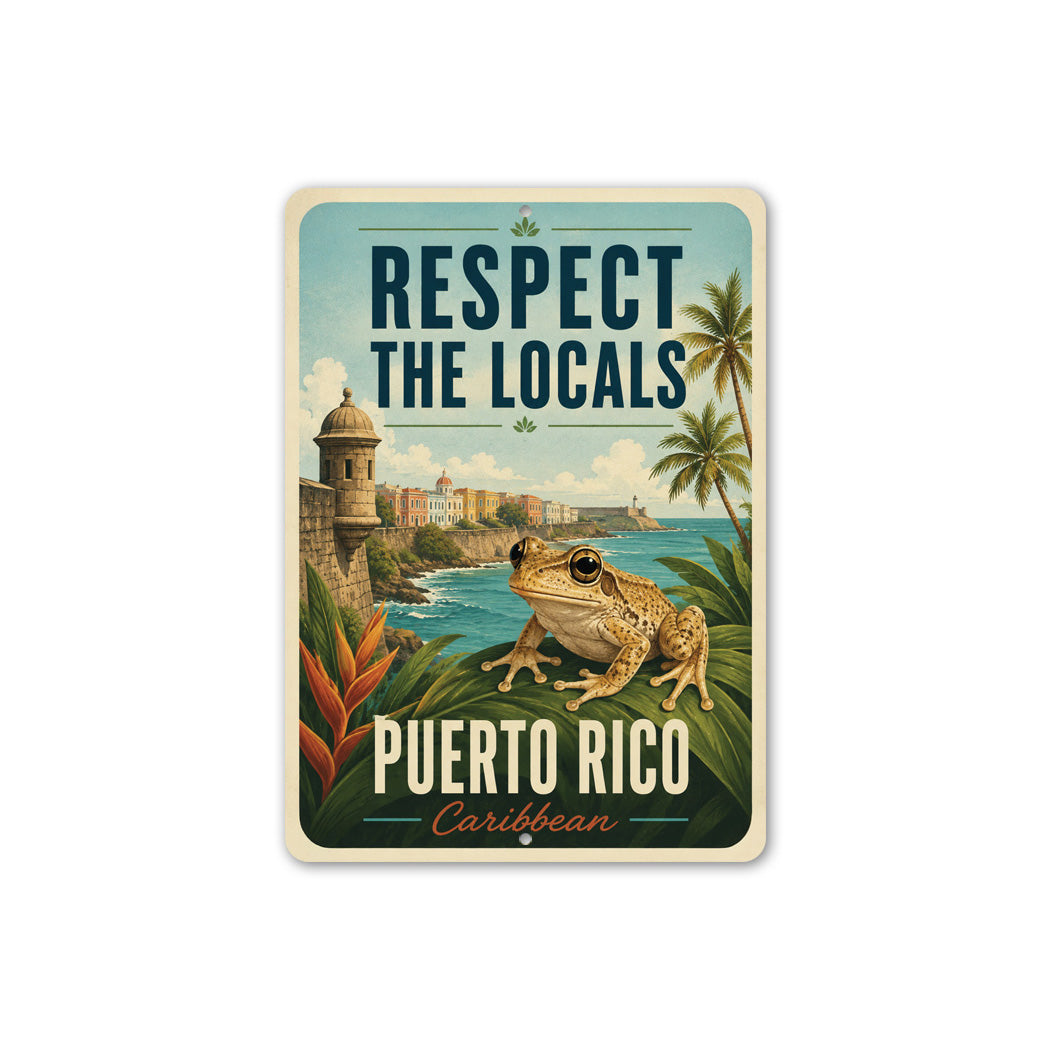 Respect the Locals Puerto Rico Sign