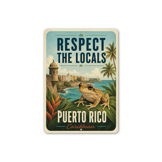 Respect the Locals Puerto Rico Sign