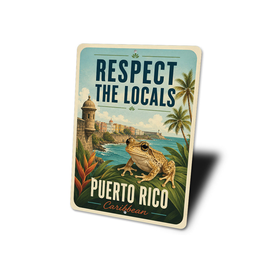 Respect the Locals Puerto Rico Sign