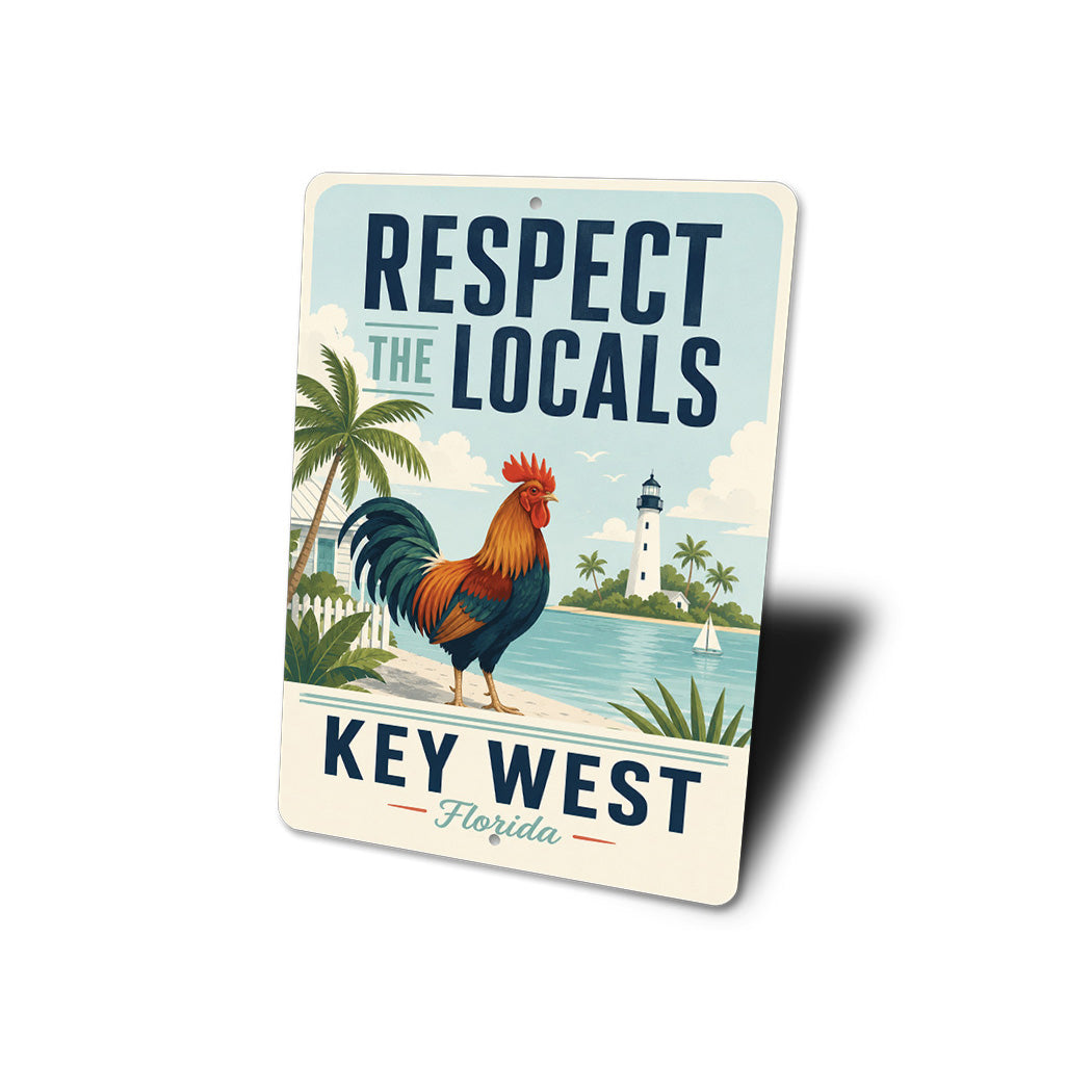 Respect teh Locals Key West Rooster Sign