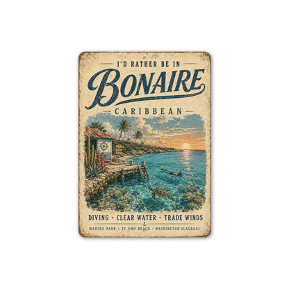 Rather be in Bonaire Sign
