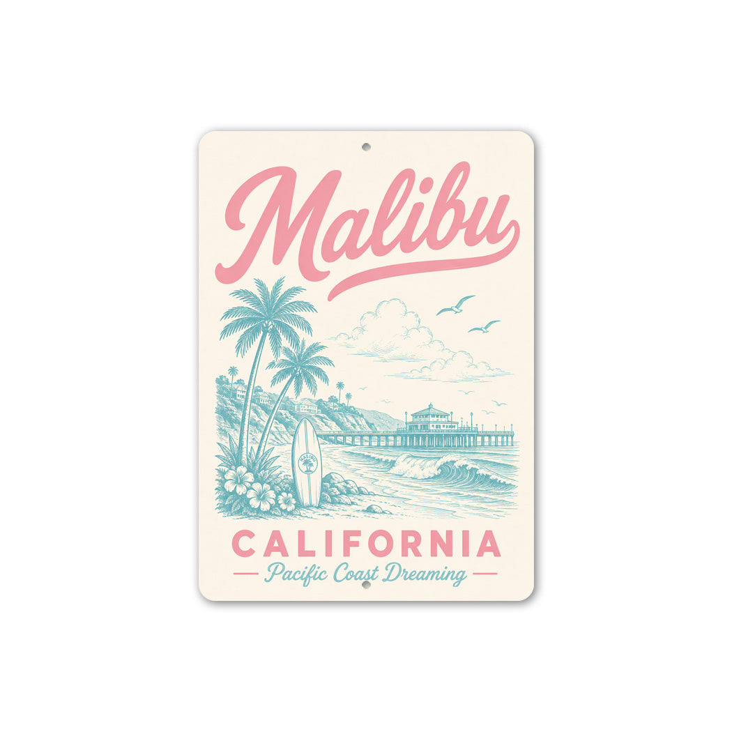 Malibu Pacific Coast Dreaming Sign