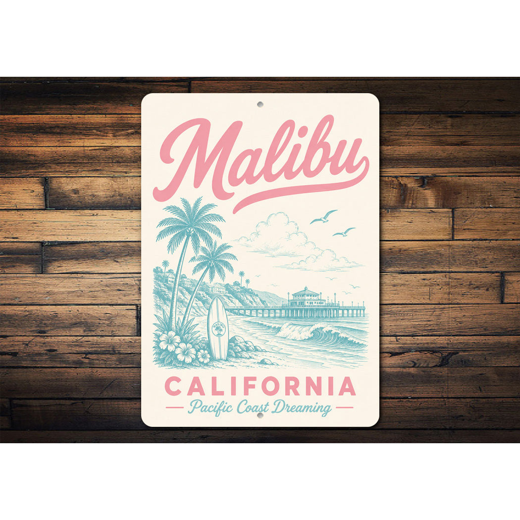 Malibu Pacific Coast Dreaming Sign