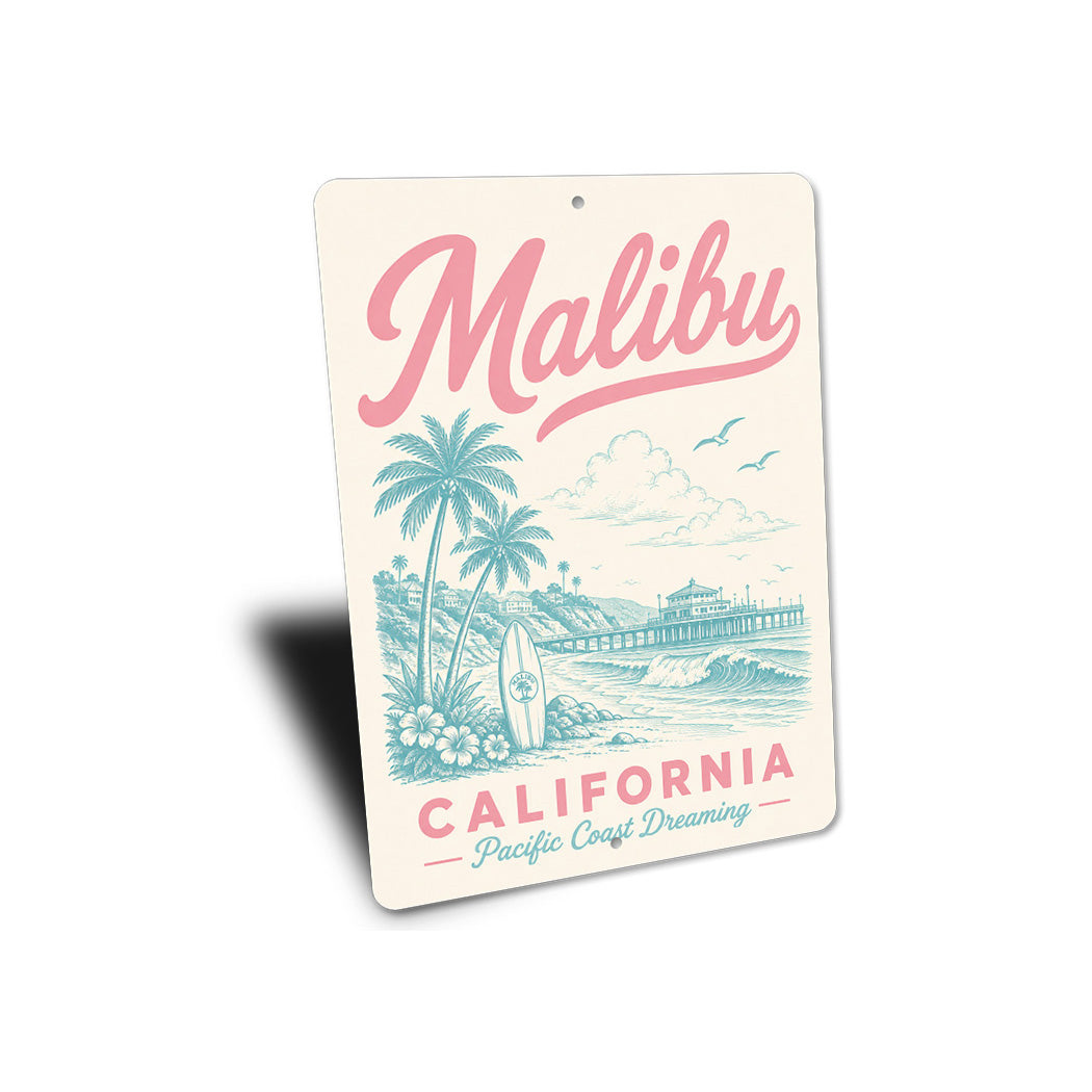 Malibu Pacific Coast Dreaming Sign